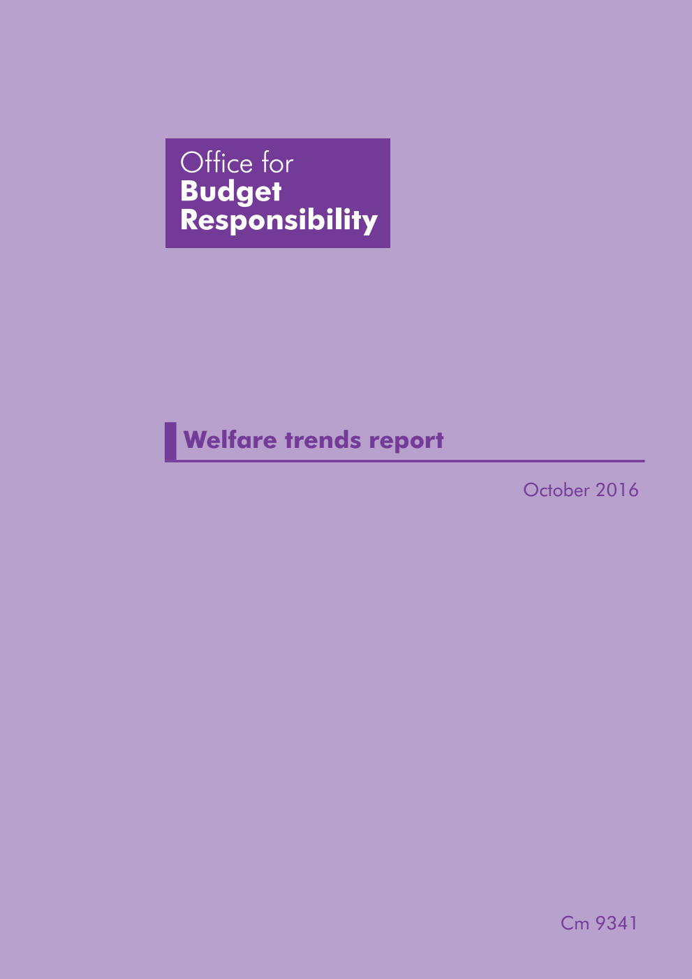 Office for Budget Responsibility. Welfare trends report October 2016