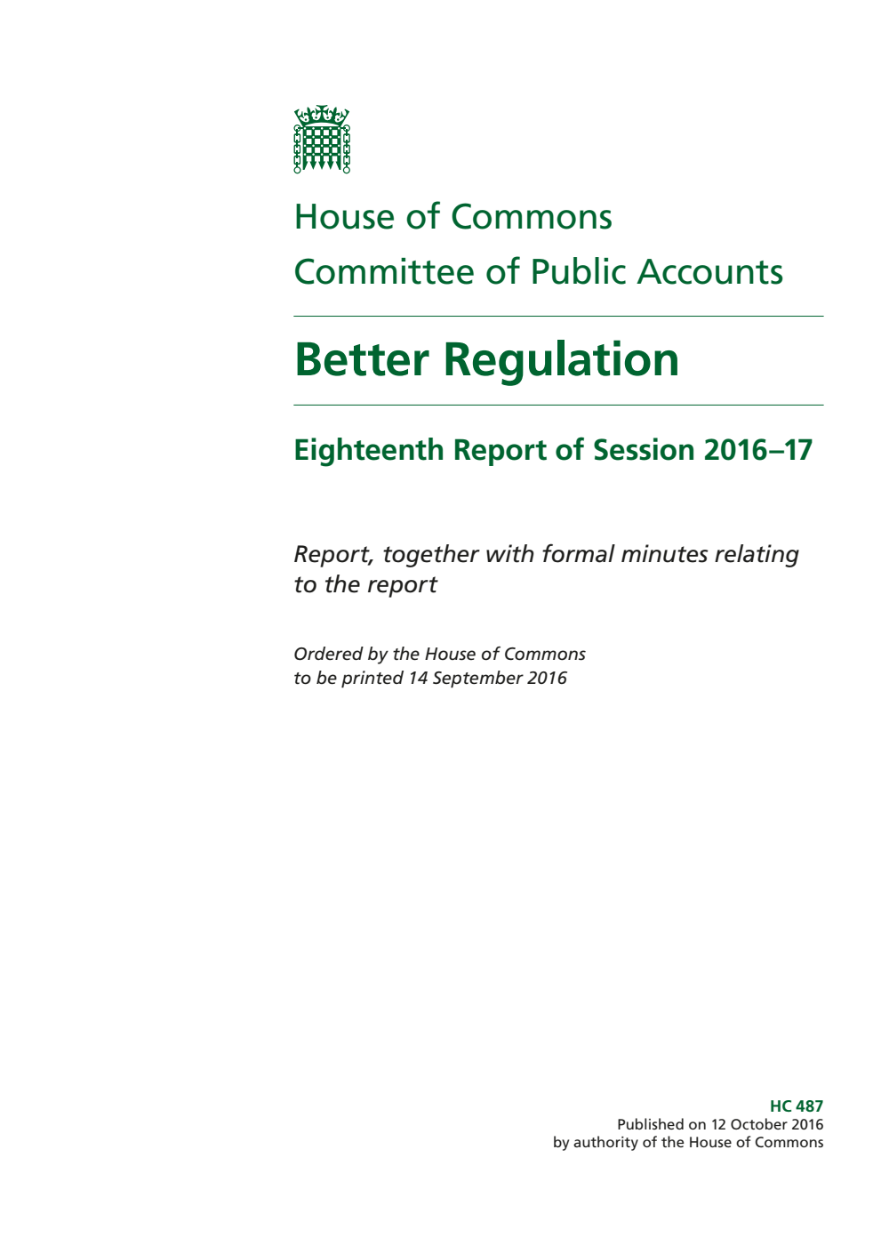 Public Accounts Committee 18th Report. Better Regulation Volume 1. Report