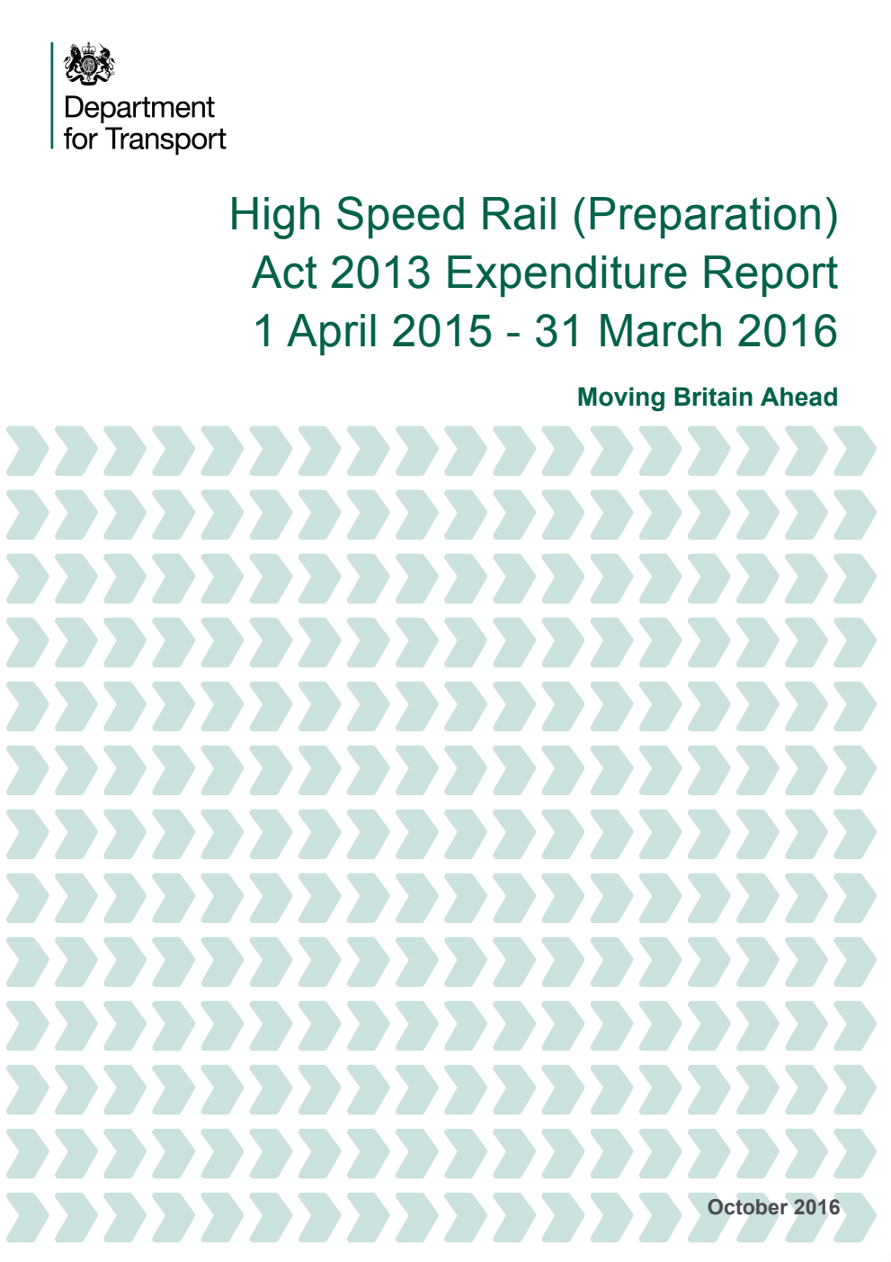 High Speed Rail (Preparation) Act 2013 Expenditure Report 1 April 2015 - 31 March 2016. Moving Britain Ahead