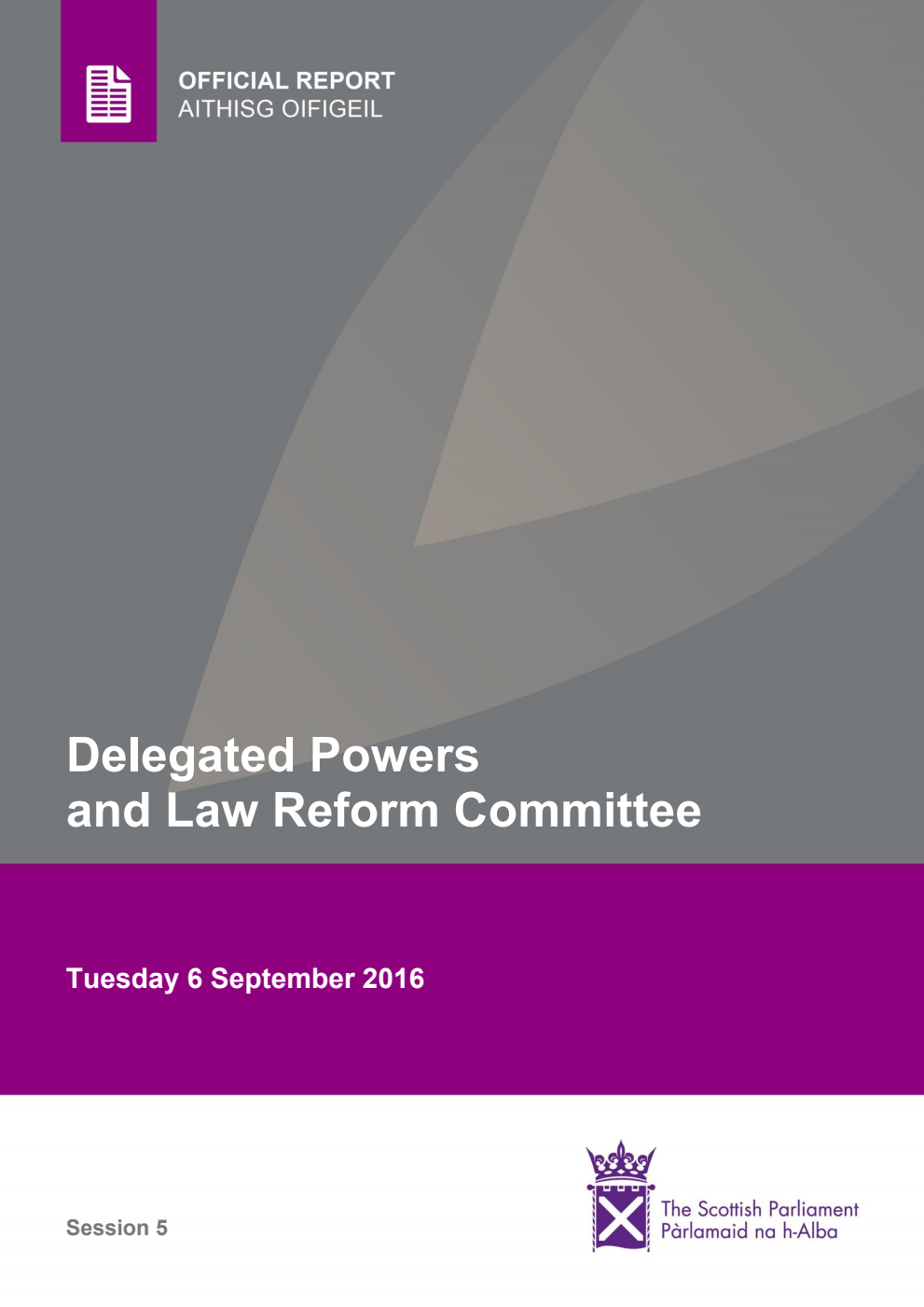 Delegated Powers and Law Reform Committee 3rd Meeting 2016, 6 September 2016 [Final]