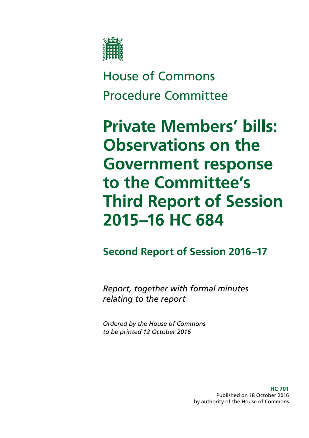 Procedure Committee 2nd Report. Private Members’ bills: Observations on the Government response to the Committee’s 3rd Report of Session 2015–16 HC 684