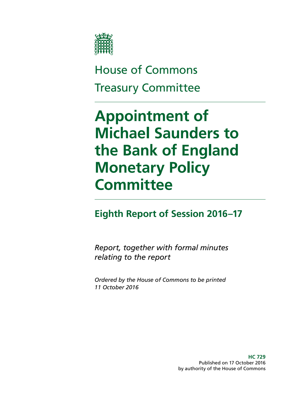 Treasury Committee 8th Report. Appointment of Michael Saunders to the Bank of England Monetary Policy Committee Volume 1. Report