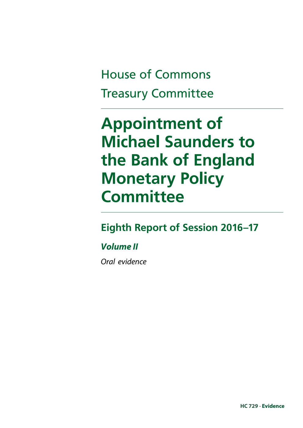 Treasury Committee 8th Report. Appointment of Michael Saunders to the Bank of England Monetary Policy Committee Volume 2. Oral evidence