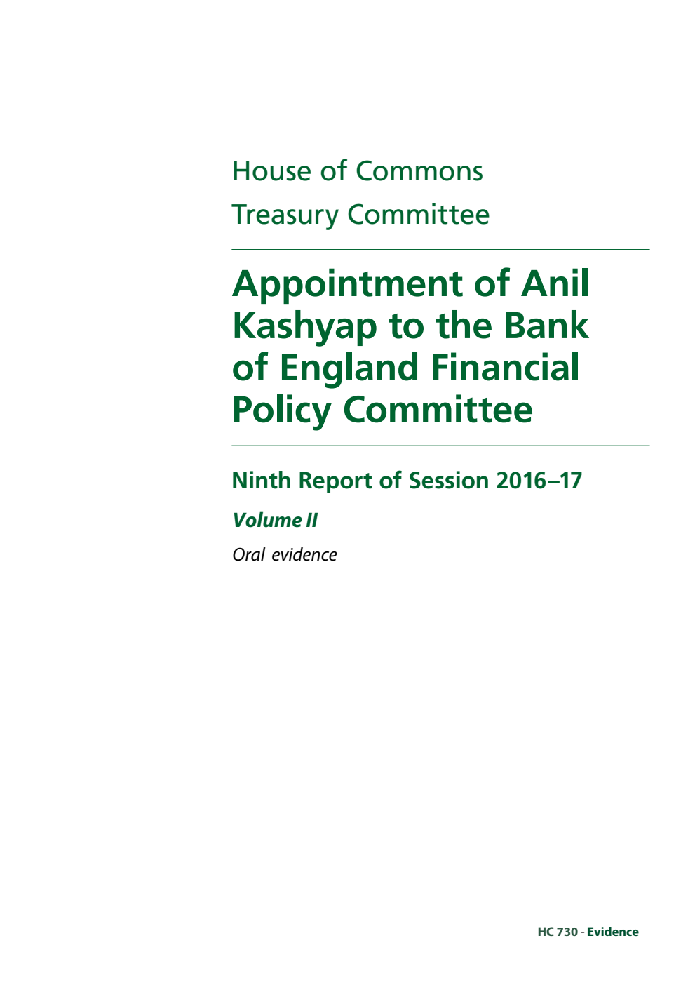 Treasury Committee 9th Report. Appointment of Anil Kashyap to the Bank of England Financial Policy Committee  Volume 2. Oral evidence