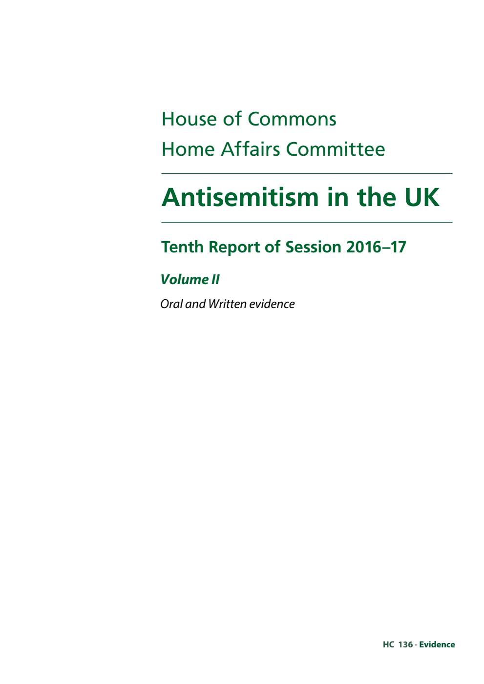 Home Affairs Committee 10th Report. Antisemitism in the UK Volume 2. Oral and written evidence