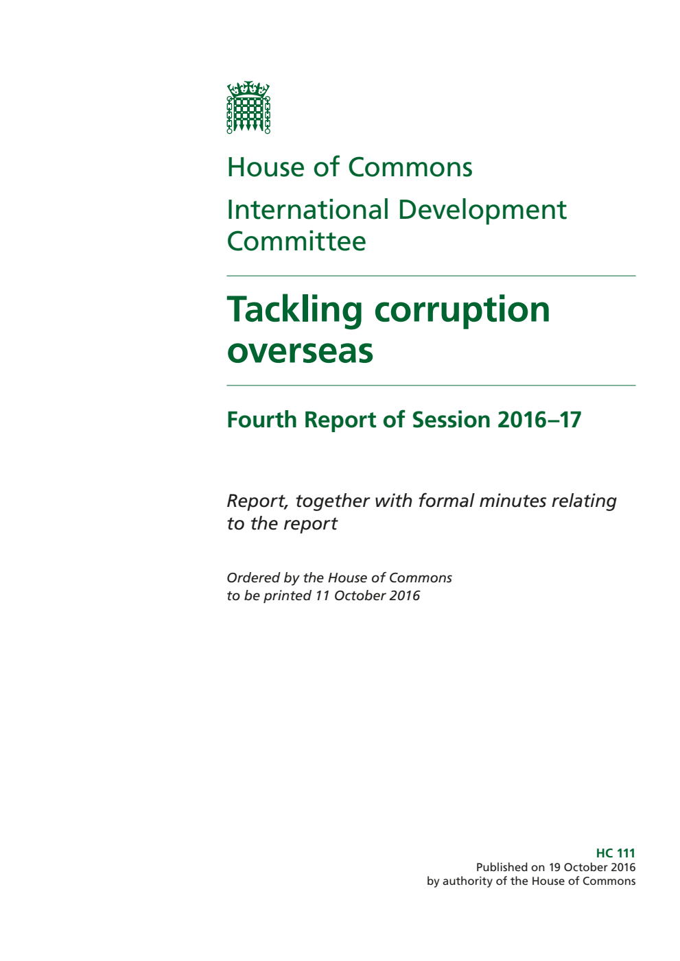 International Development Committee 4th Report. Tackling corruption overseas Volume 1. Report