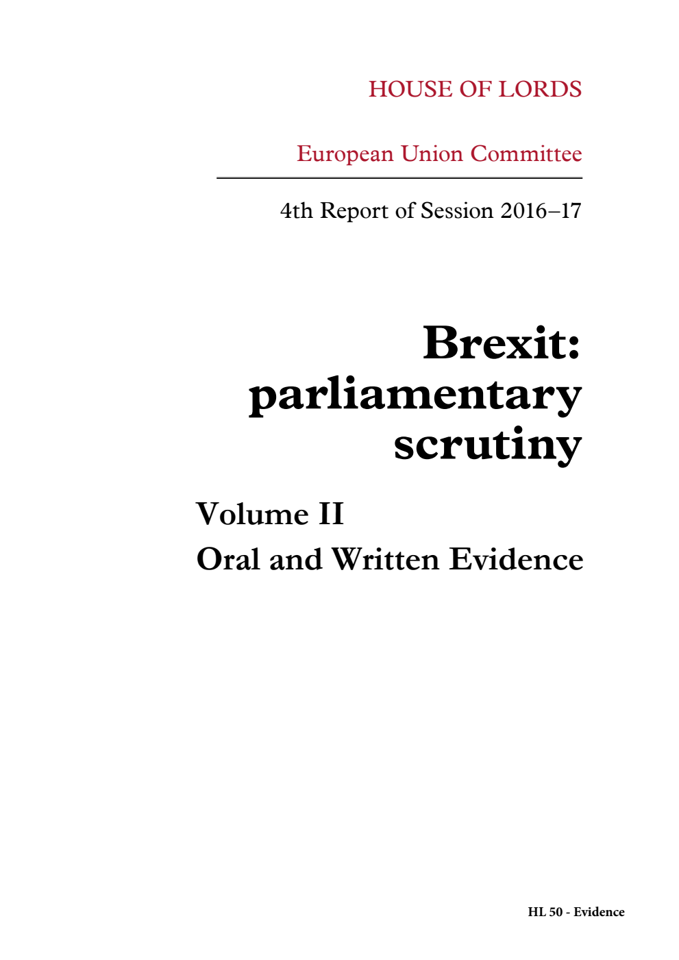 European Union Committee 4th Report. Brexit: parliamentary scrutiny Volume 2. Oral and written evidence