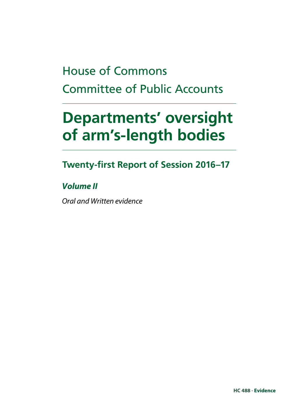 Public Accounts Committee 21st Report. Departments’ oversight of arm’s-length bodies Volume 2. Oral and written evidence