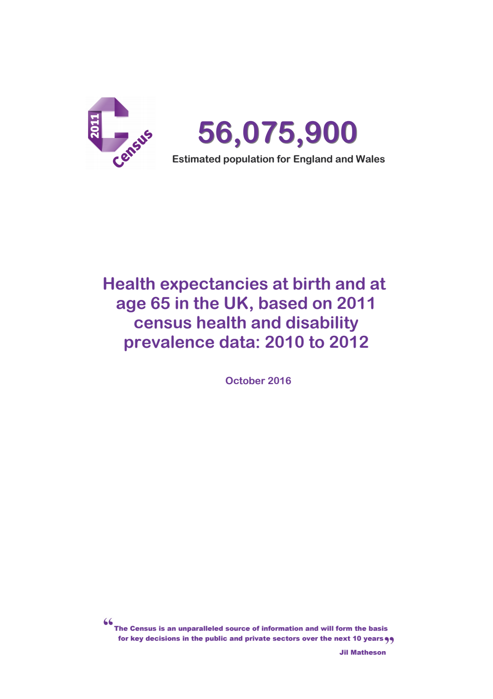 Census 2011: Health expectancies at birth and at age 65 in the UK, based on 2011 census health and disability prevalence data: 2010 to 2012
