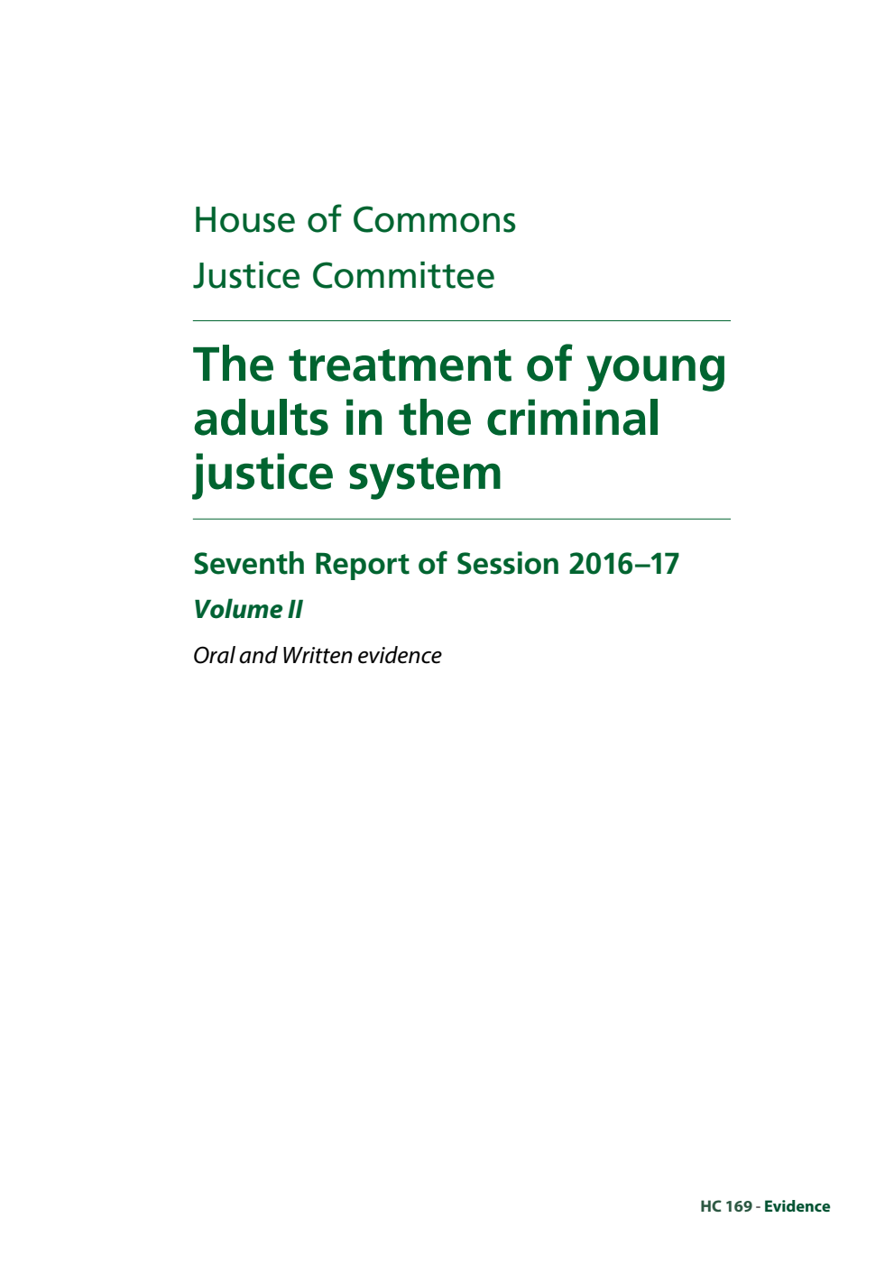 Justice Committee 7th Report.  The treatment of young adults in the criminal justice system Volume 2. Oral and written evidence
