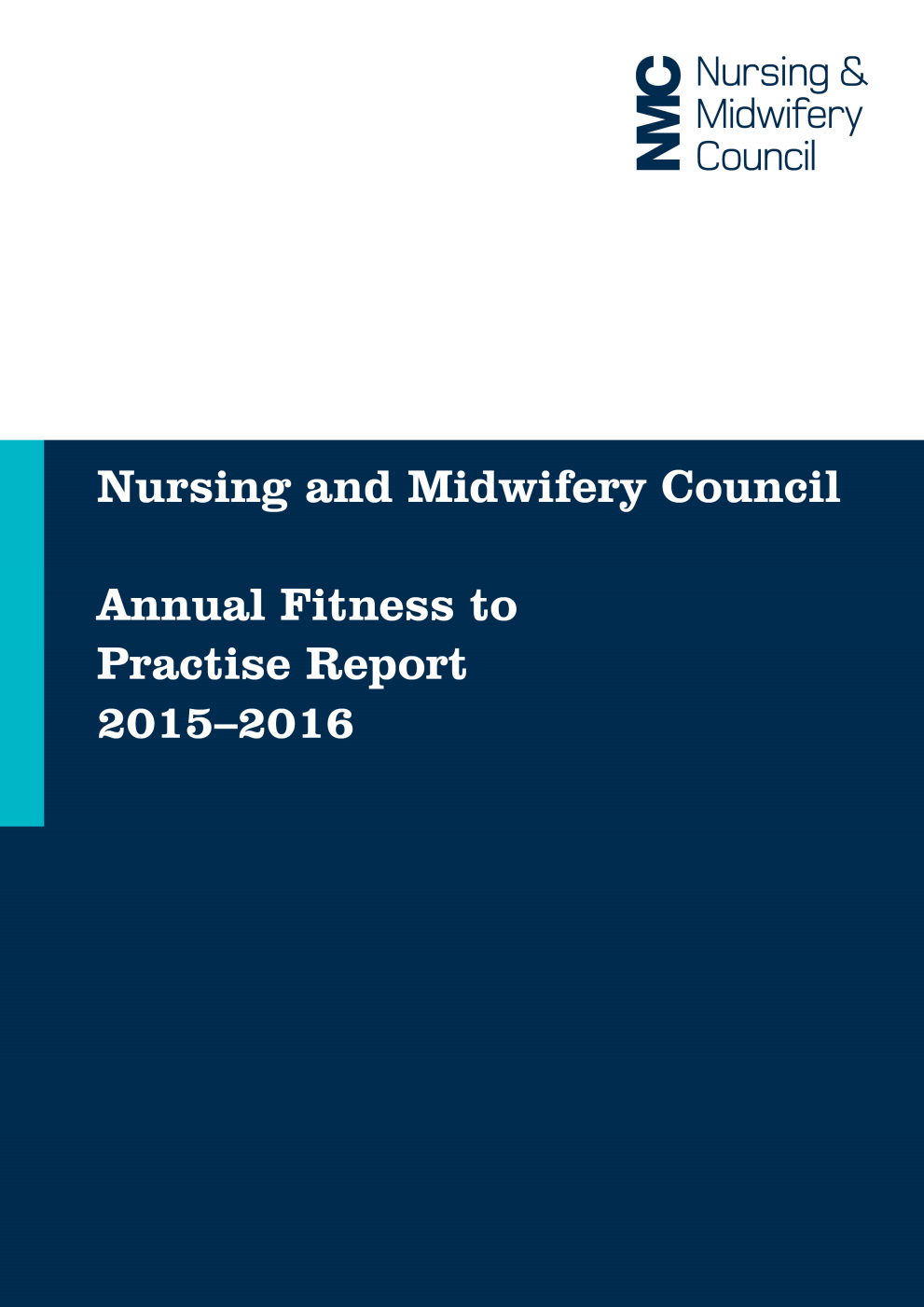 Nursing and Midwifery Council Annual Fitness to Practise Report 2015–2016
