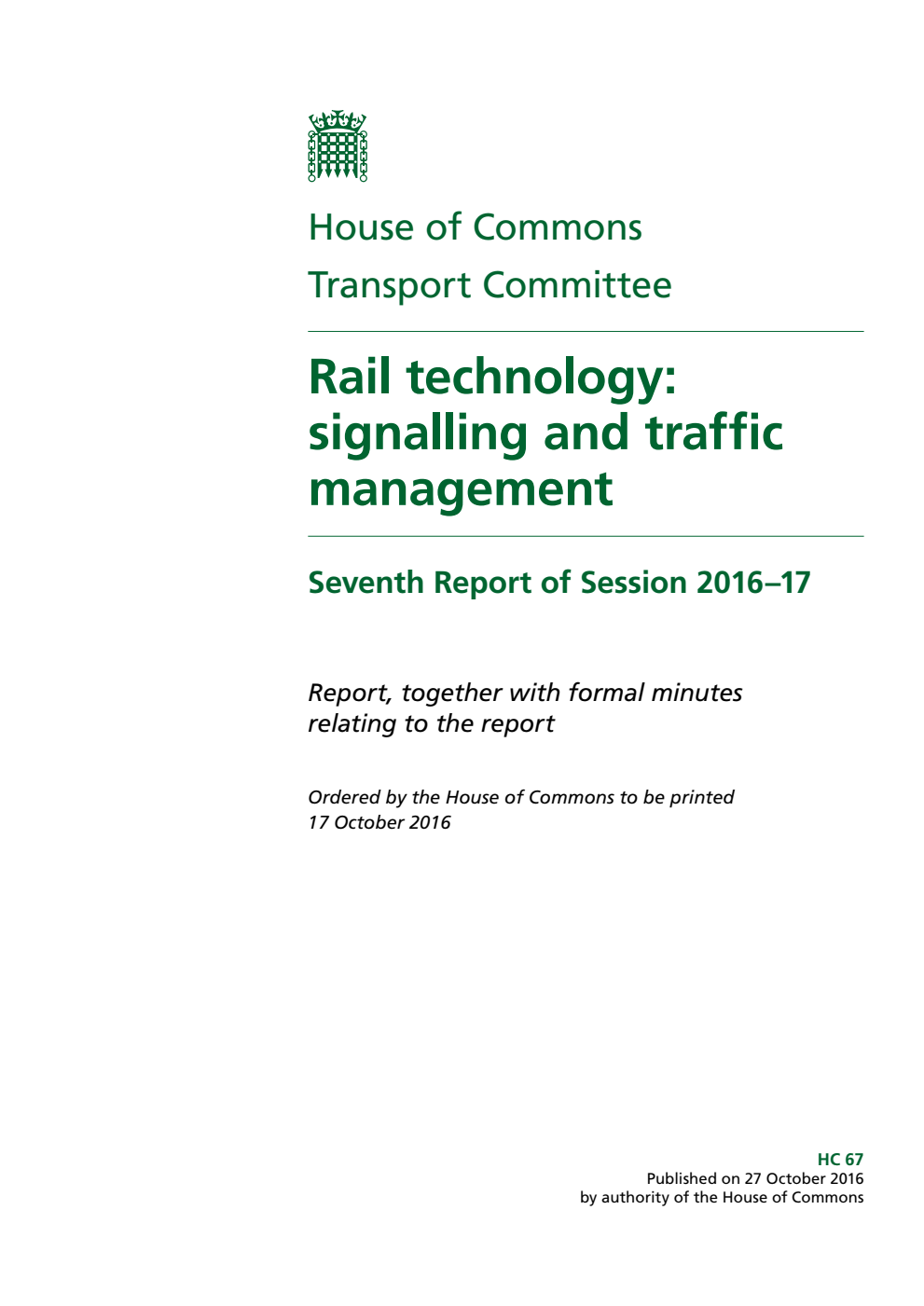 Transport Committee 7th Report. Rail technology: signalling and traffic management Volume 1. Report