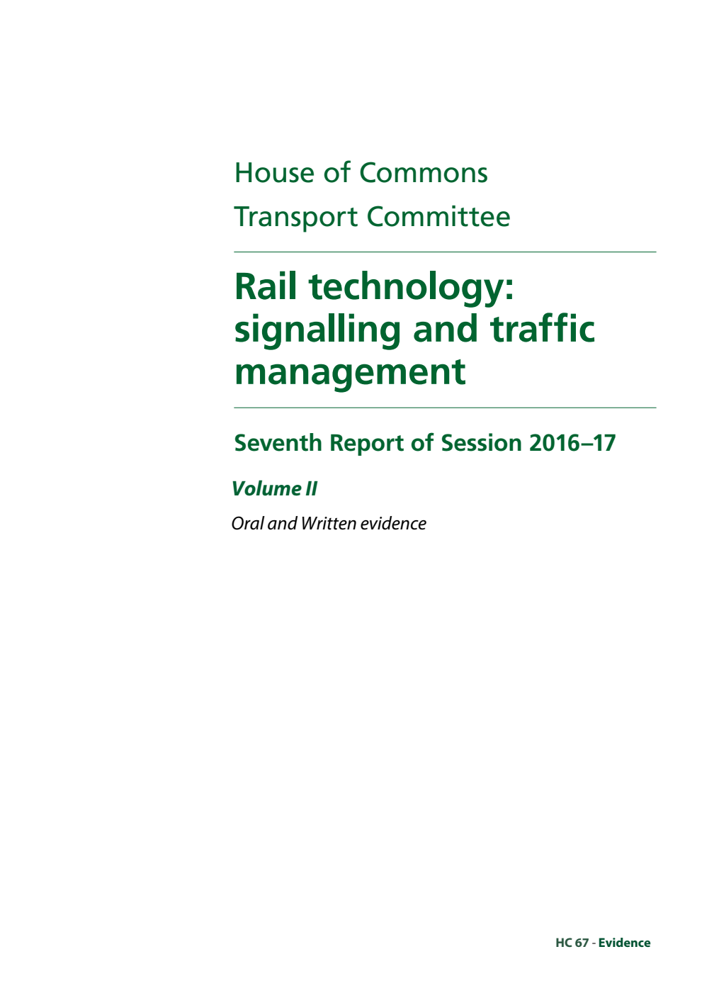 Transport Committee 7th Report. Rail technology: signalling and traffic management Volume 2. Oral and written evidence