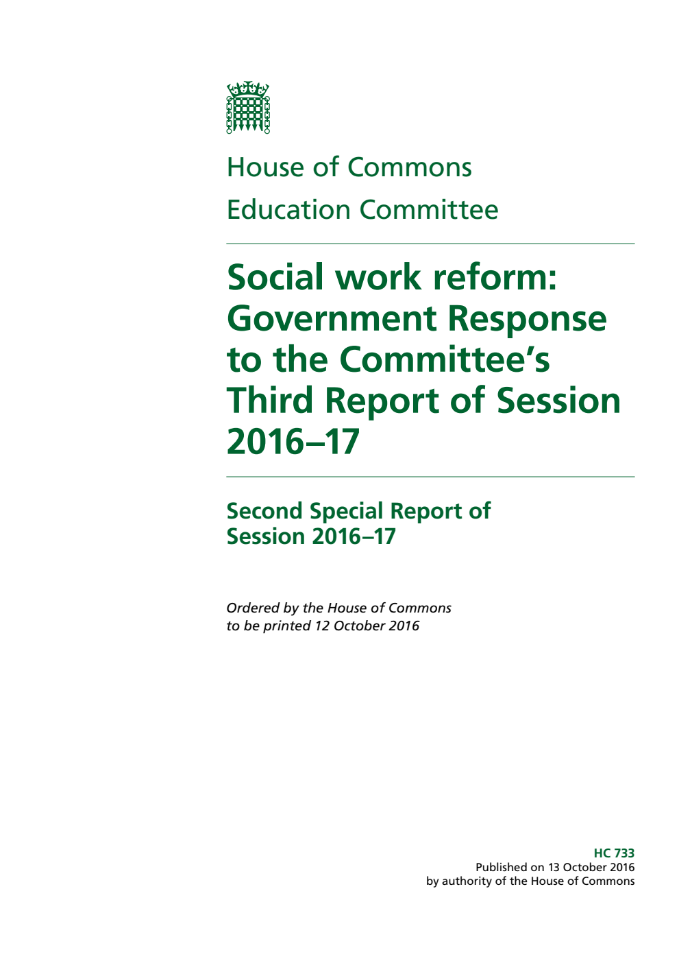 Education Committee 2nd Special Report. Social work reform: Government Response to the Committee’s 3rd Report of Session 2016–17