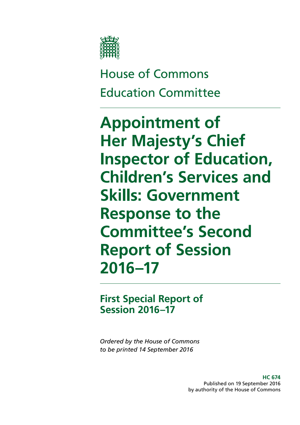 Education Committee 1st Special Report. Appointment of Her Majesty’s Chief Inspector of Education, Children’s Services and Skills: Government Response to the Committee’s 2nd Report of Session 2016–17