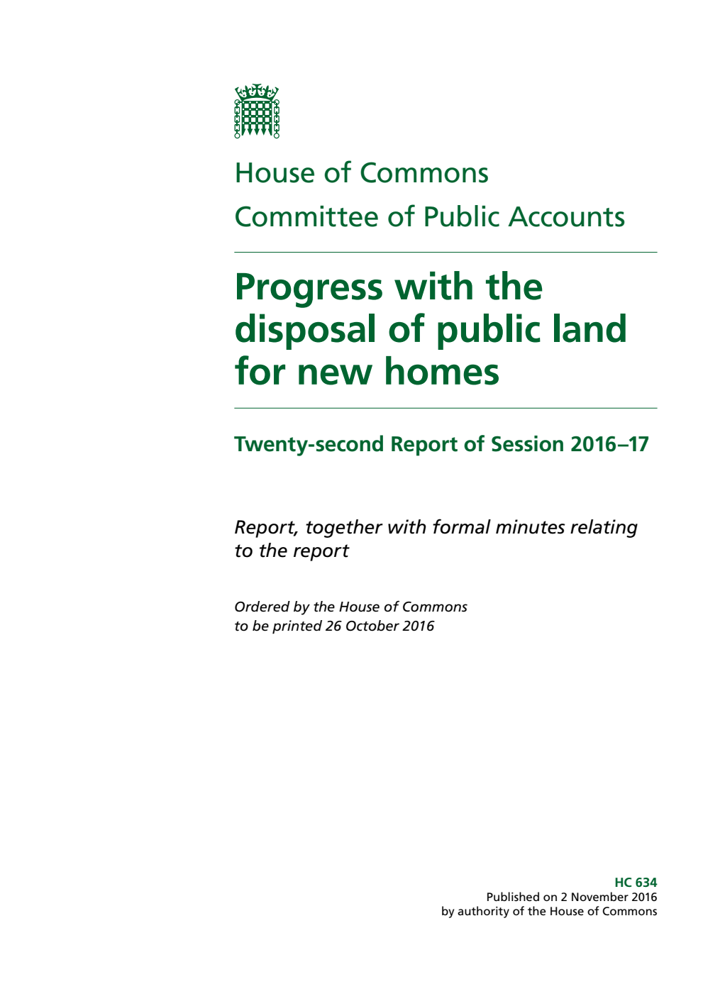 Public Accounts Committee 22nd Report. Progress with the disposal of public land for new homes Volume 1. Report