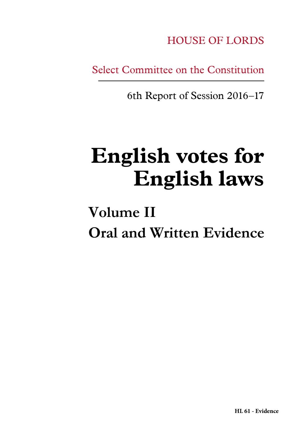 Constitution Committee 6th Report. English votes for English laws Volume 2. Oral and written evidence