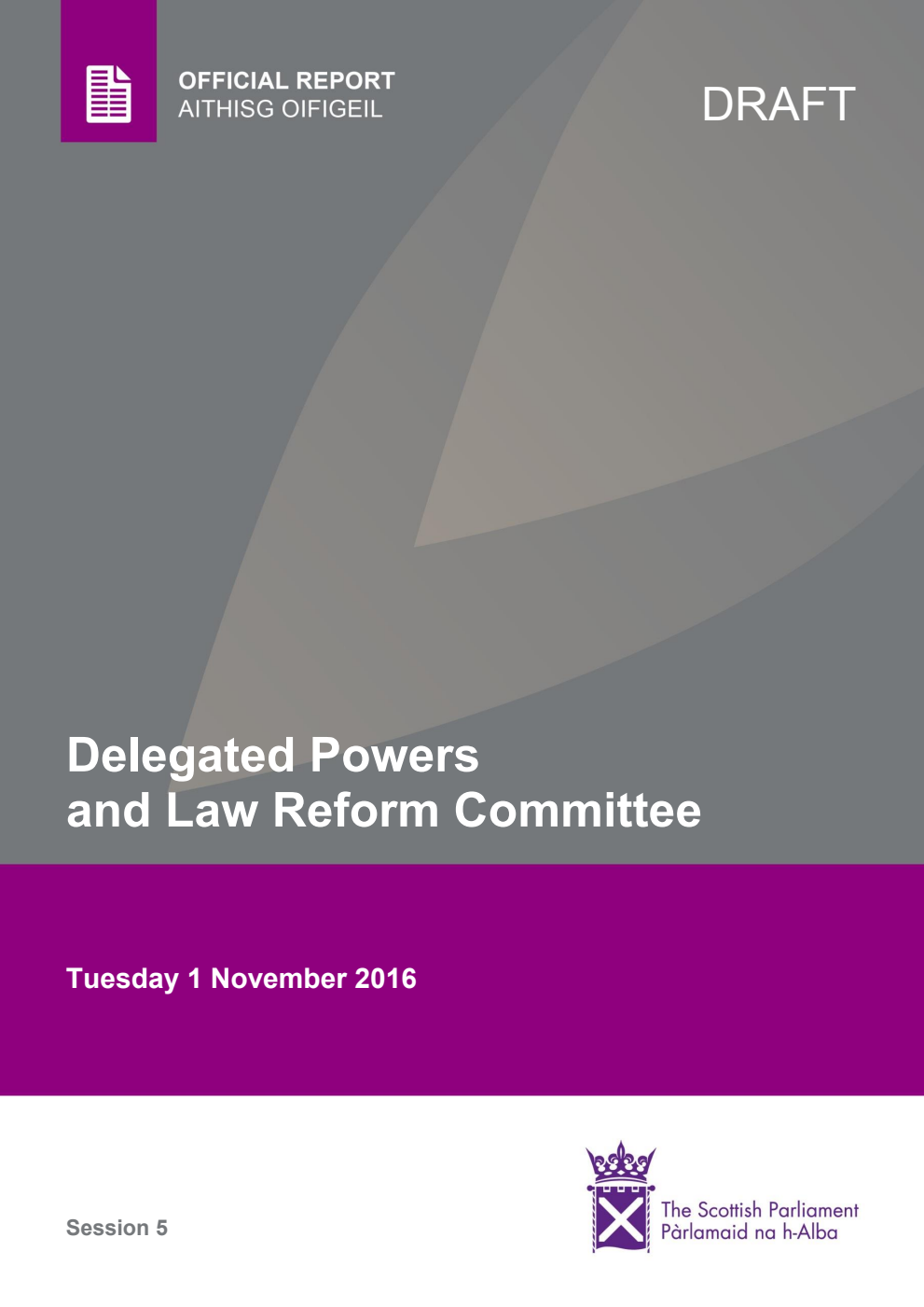 Delegated Powers and Law Reform Committee 9th Meeting 2016, 1 November 2016 [Draft]
