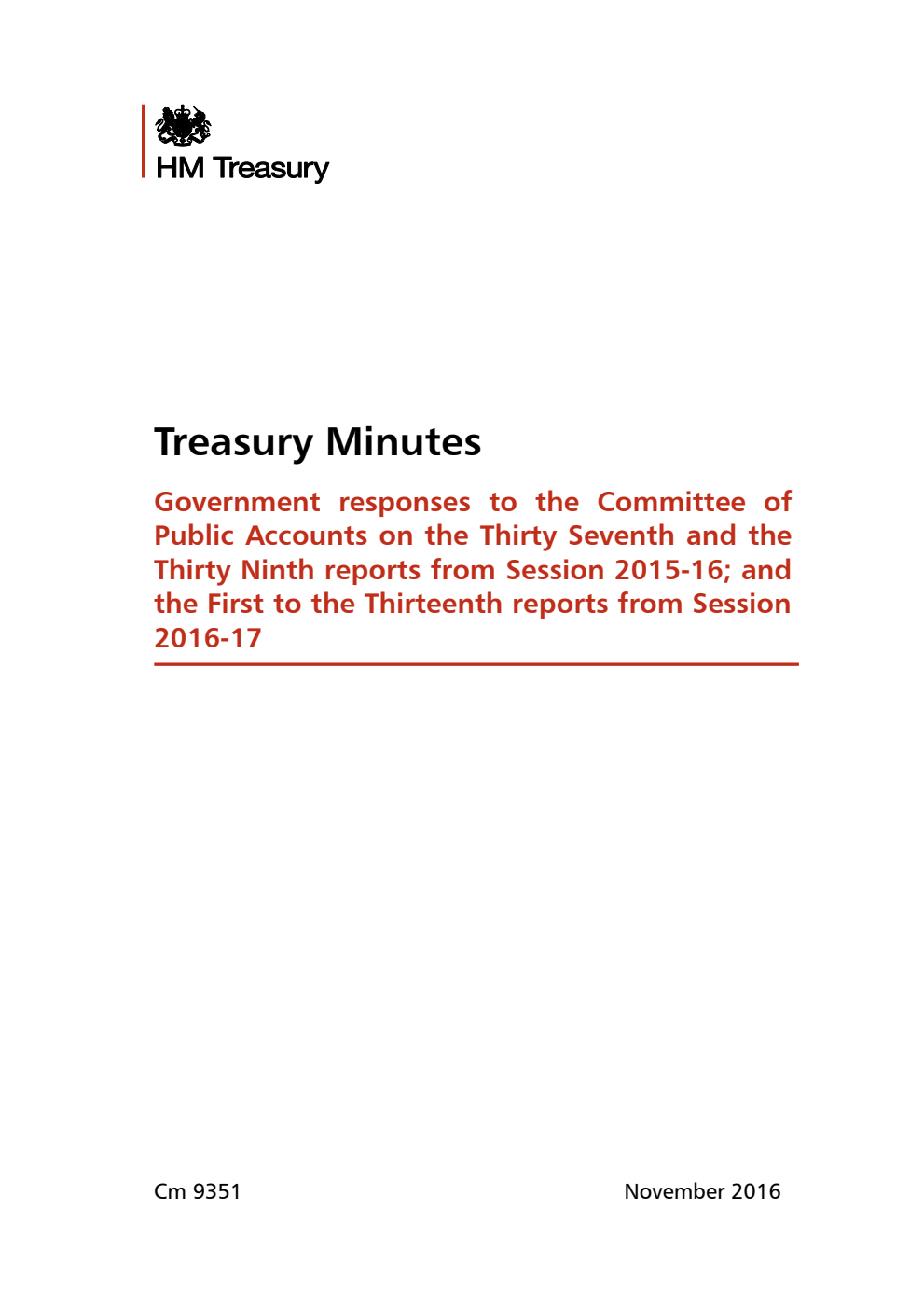 Treasury Minutes: Government responses to the Committee of Public Accounts on the 37th and the 39th reports from Session 2015-16; and the 1st to the 13th reports from Session 2016-17 