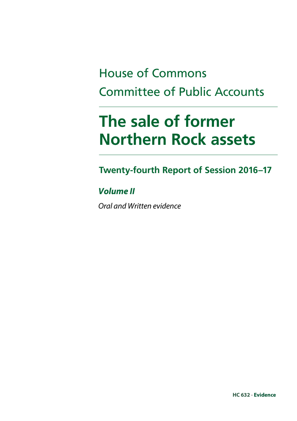 Public Accounts Committee 24th Report. The sale of former Northern Rock assets Volume 2. Oral and written evidence