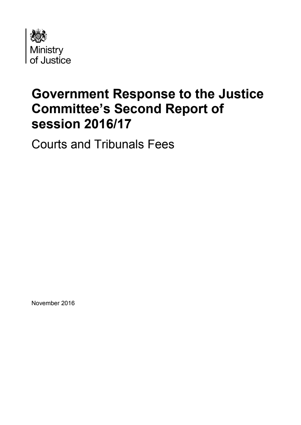 Government Response to the Justice Committee’s 2nd Report of session 2016/17. Courts and Tribunals Fees
