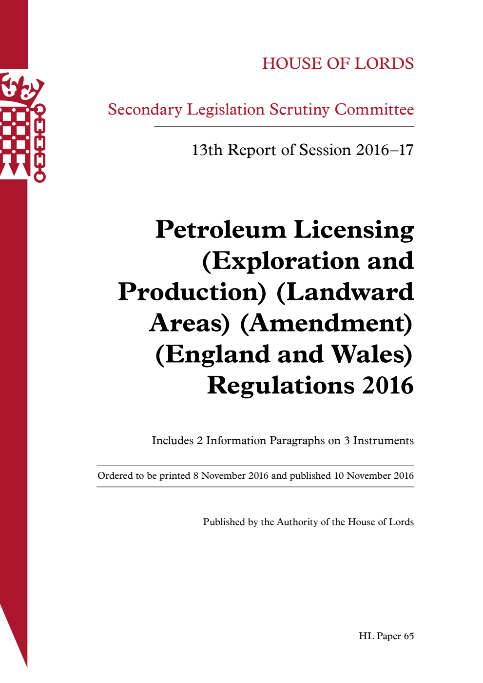 Secondary Legislation Scrutiny Committee 13th Report of Session 2016-17. Petroleum Licensing (Exploration and Production) (Landward Areas) (Amendment) (England and Wales) Regulations 2016