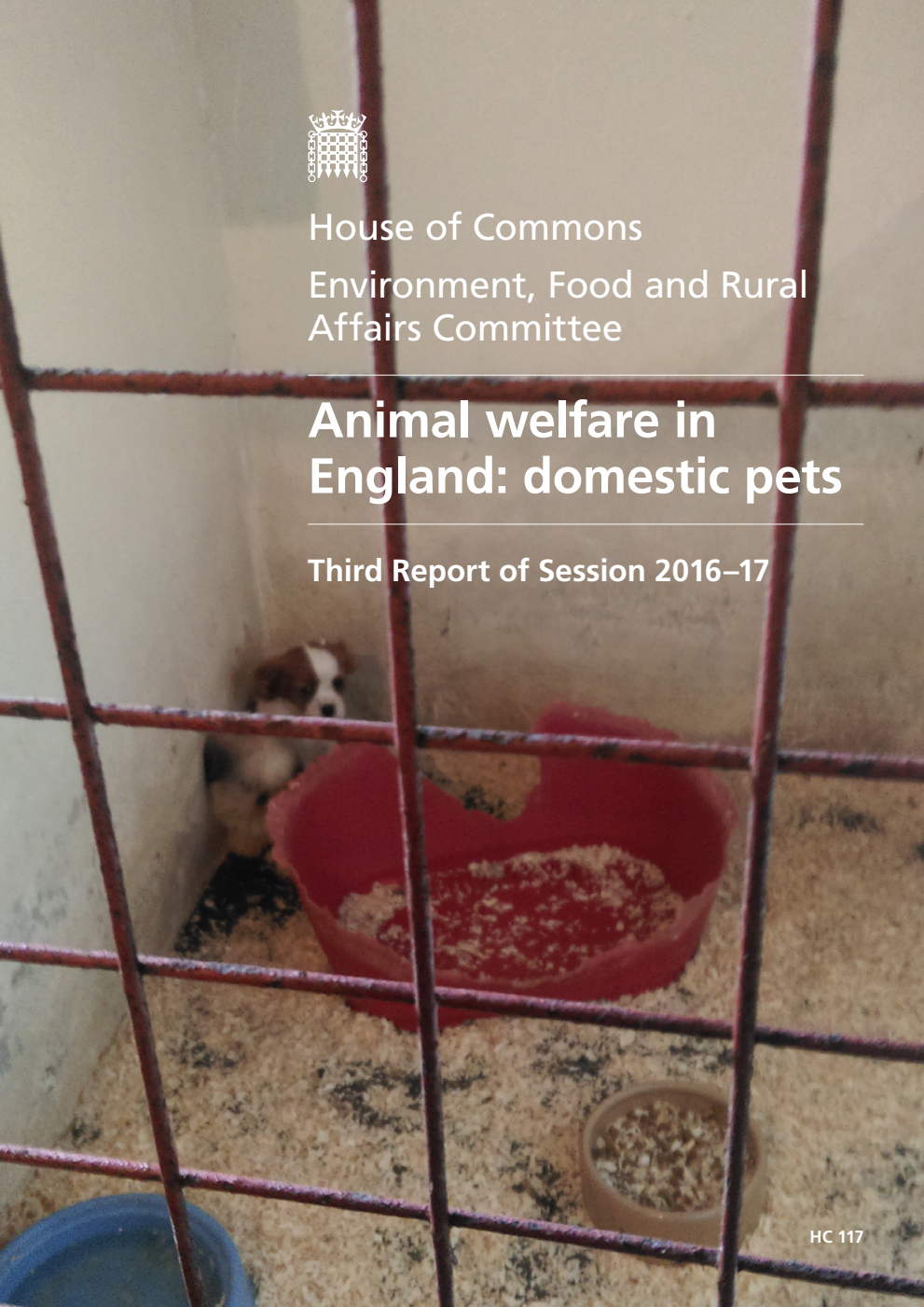 Environment, Food and Rural Affairs Committee 3rd Report. Animal welfare in England: domestic pets Volume 1. Report