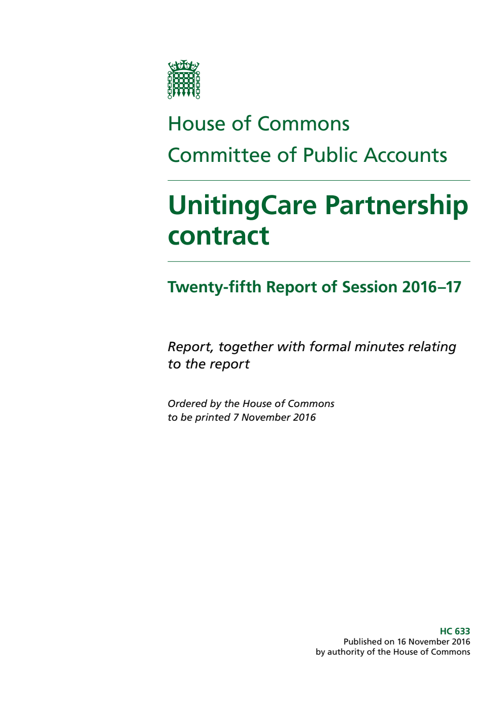 Public Accounts Committee 25th Report. UnitingCare Partnership contract Volume 1. Report