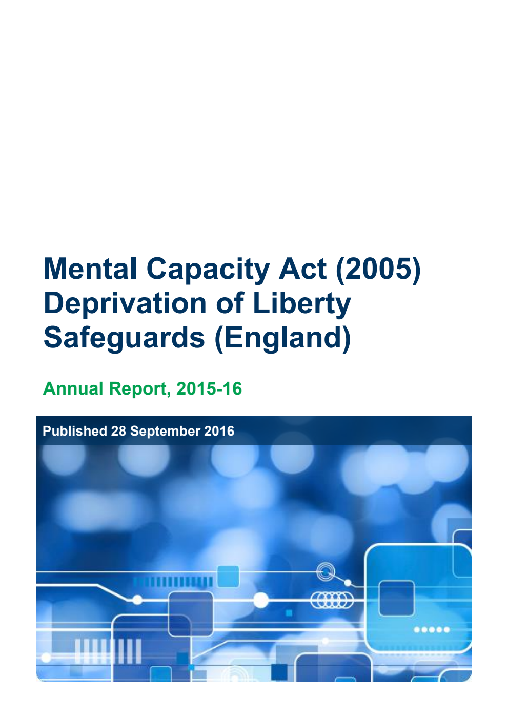 Mental Capacity Act (2005) Deprivation of Liberty Safeguards (England) Annual Report, 2015-16
