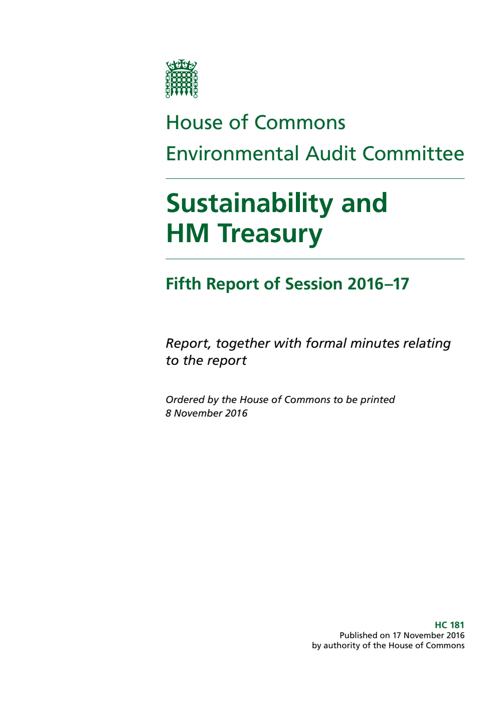 Environmental Audit Committee 5th Report. Sustainability and HM Treasury Volume 1. Report
