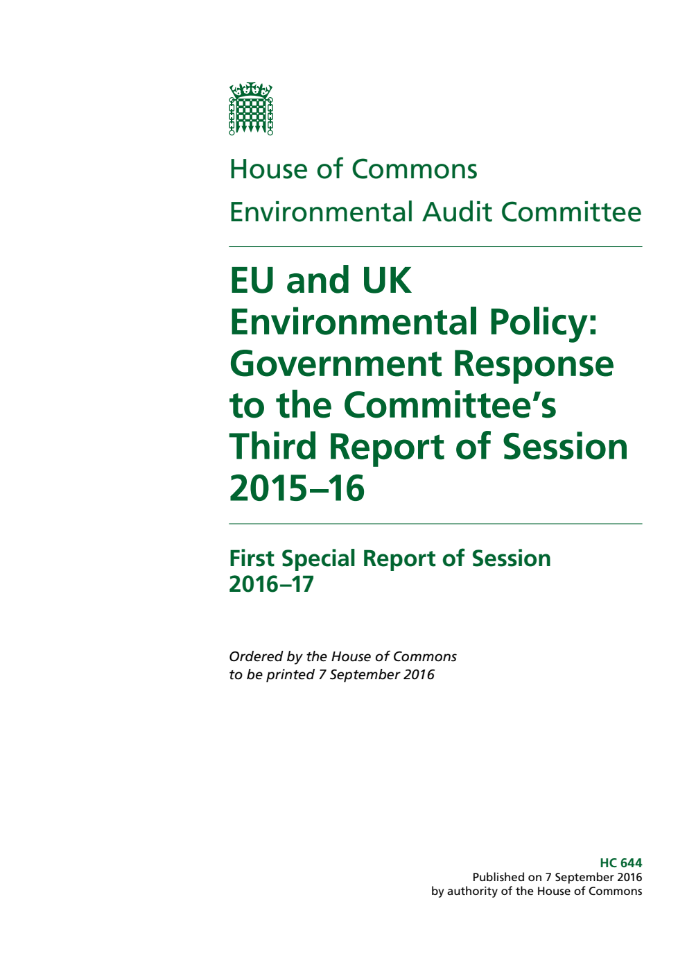 Environmental Audit Committee 1st Special Report. EU and UK Environmental Policy: Government Response to the Committee’s 3rd Report of Session 2015–16
