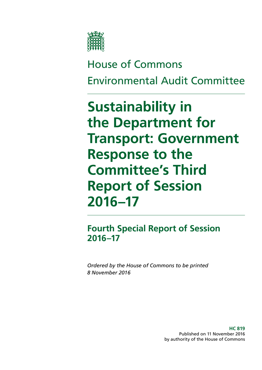 Environmental Audit Committee 4th Special Report. Sustainability in the Department for Transport: Government Response to the Committee’s 3rd Report of Sessionm 2016–17