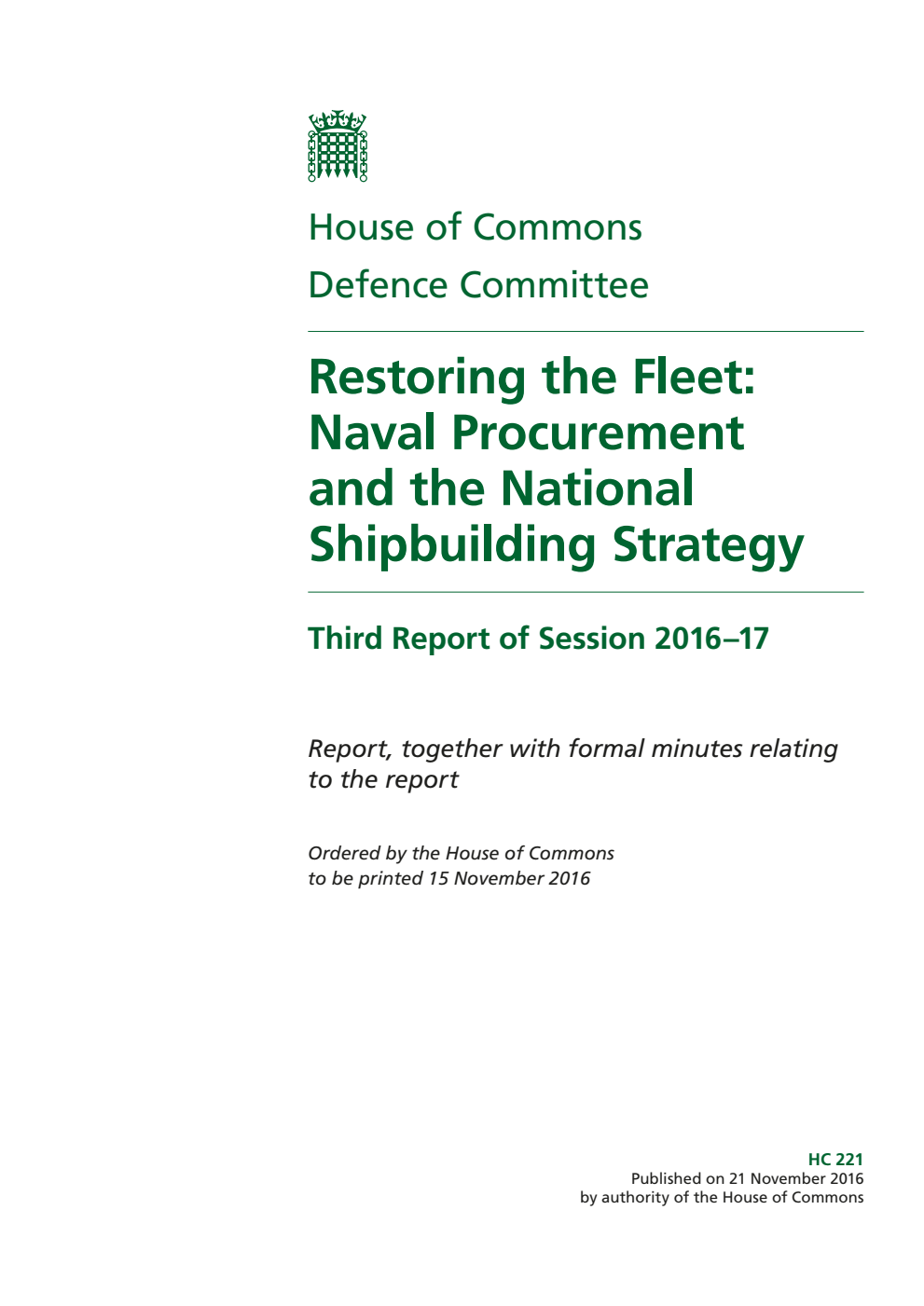 Defence Committee 3rd Report. Restoring the Fleet: Naval Procurement and the National Shipbuilding Strategy Volume 1. Report