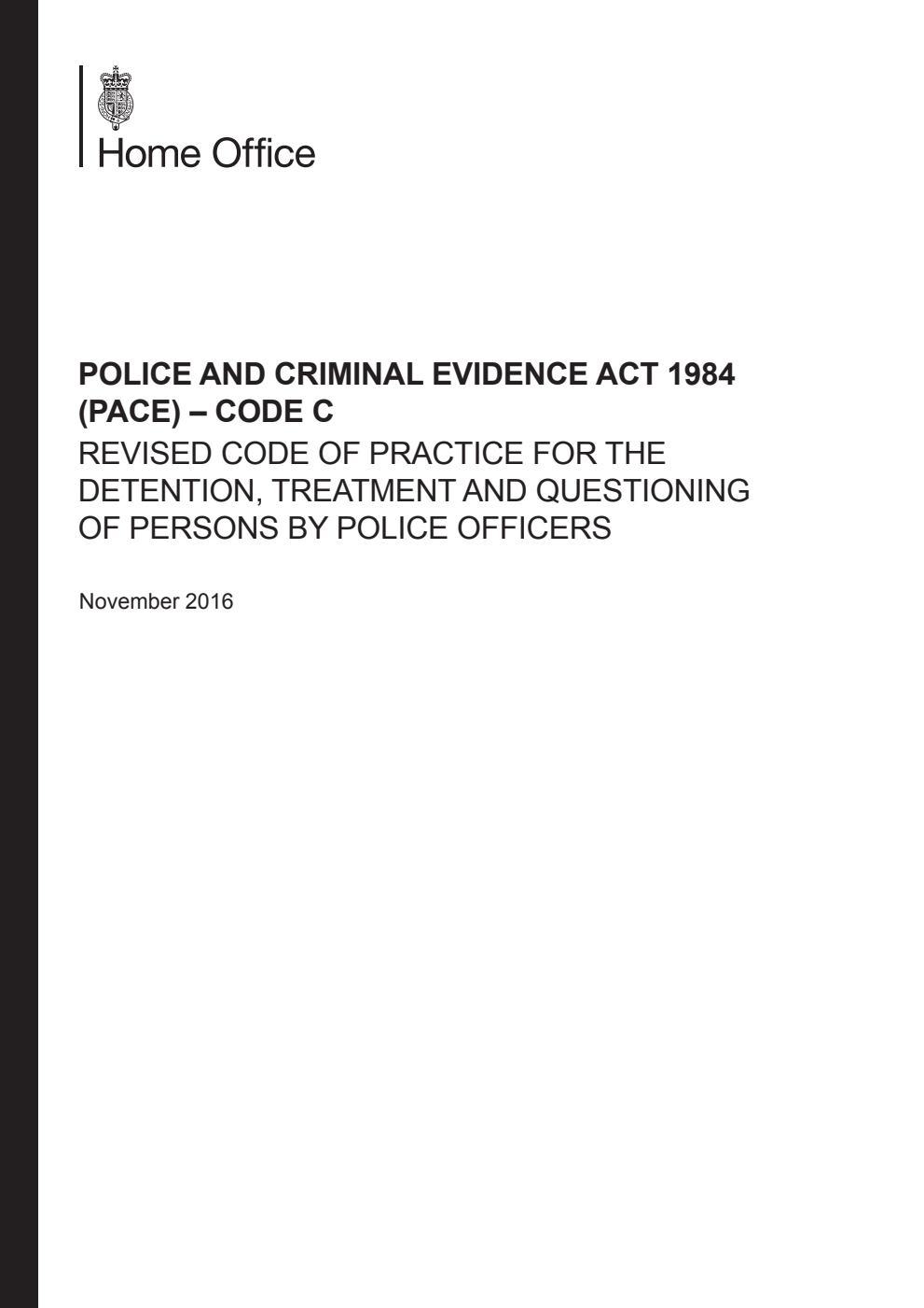 Police and Criminal Evidence Act 1984 (PACE) – Code C: revised code of practice for the detention, treatment and questioning of persons by police officers