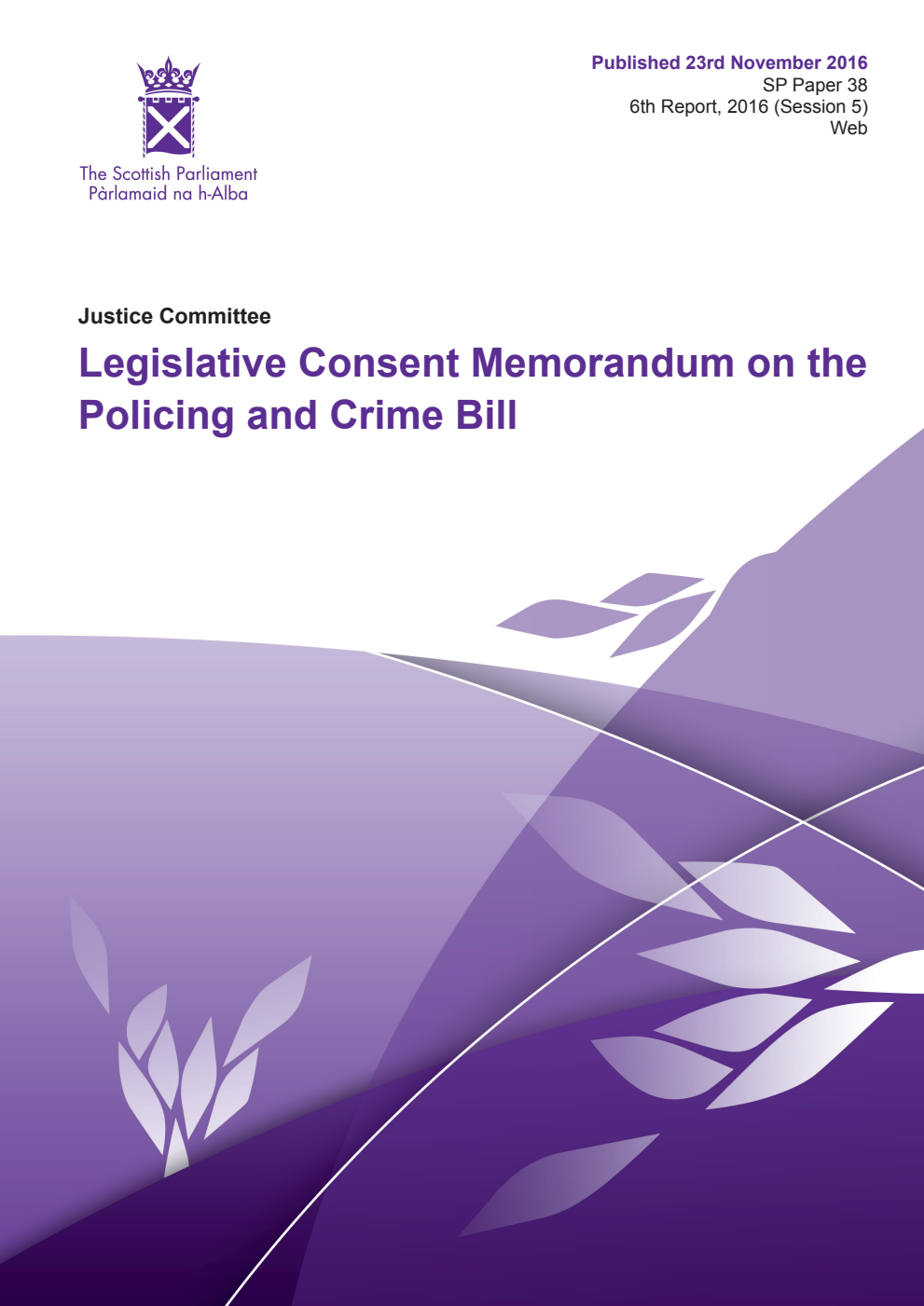 Justice Committee 6th Report 2016: Legislative Consent Memorandum on the Policing and Crime Bill