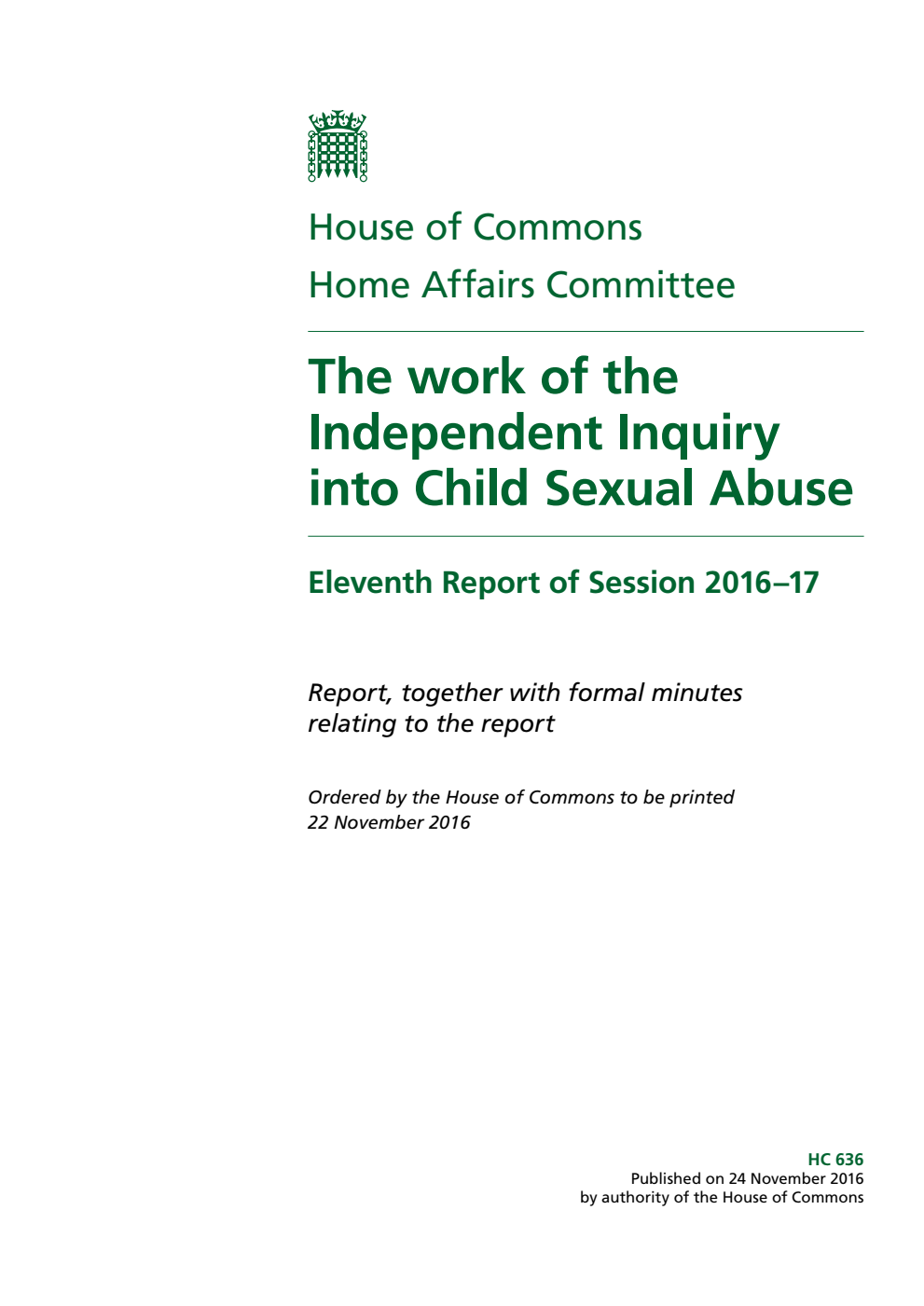 Home Affairs Committee 11th Report. The work of the Independent Inquiry into Child Sexual Abuse Volume 1. Report