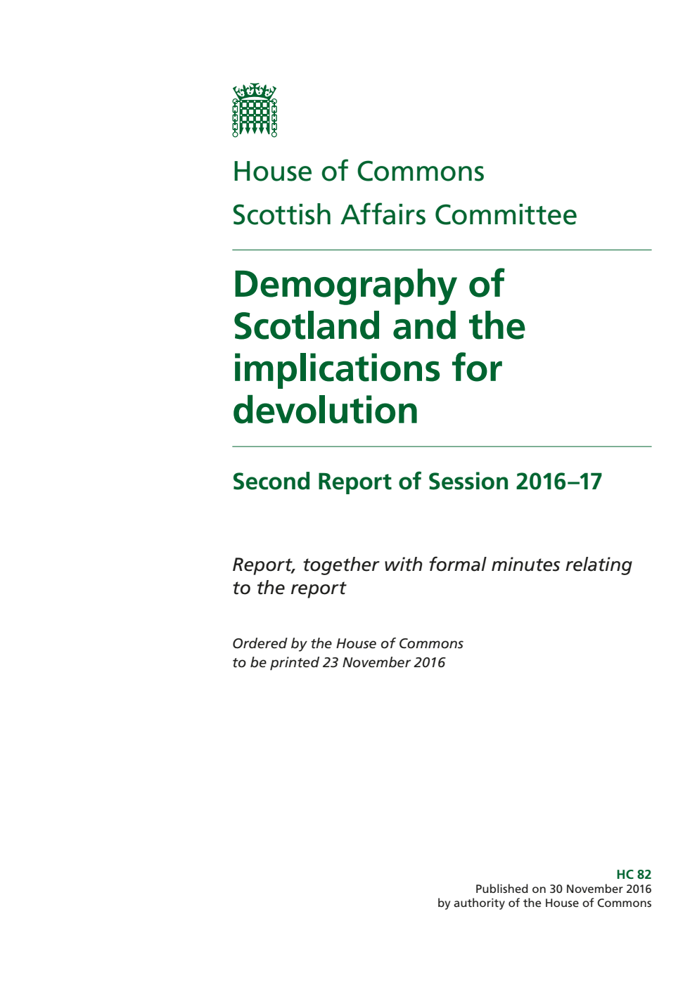 Scottish Affairs Committee 2nd Report. Demography of Scotland and the implications for devolution Volume 1. Report