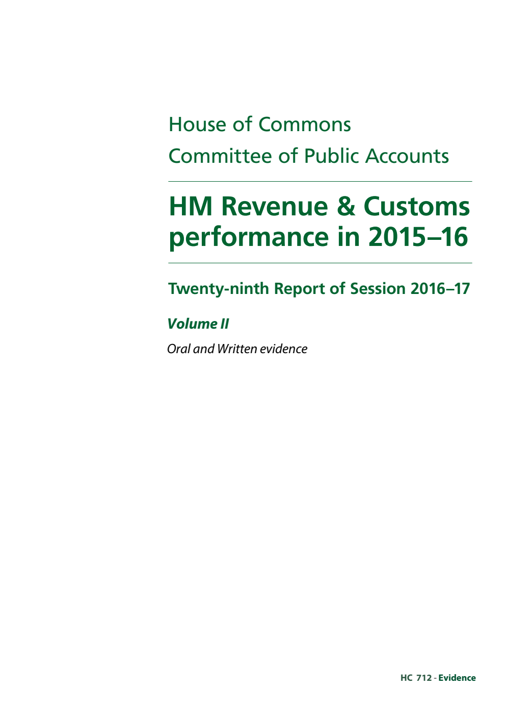 Public Accounts Committee 29th Report. HM Revenue & Customs performance in 2015–16 Volume 2. Oral and written evidence