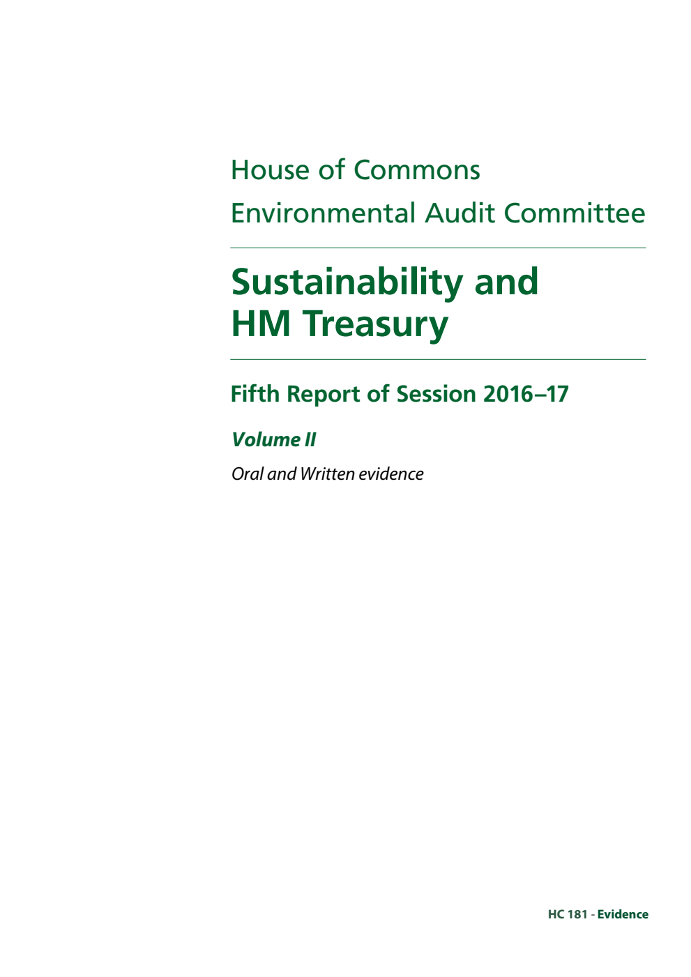 Environmental Audit Committee 5th Report. Sustainability and HM Treasury Volume 2. Oral and written evidence