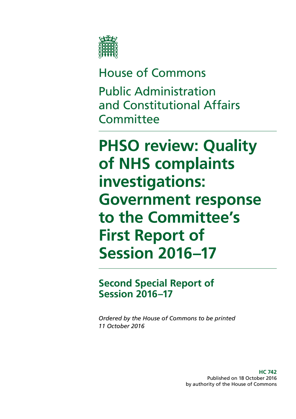 Public Administration and Constitutional Affairs Committee 2nd Special Report. PHSO review: Quality of NHS complaints investigations: Government response to the Committee’s 1st Report of Session 2016–17