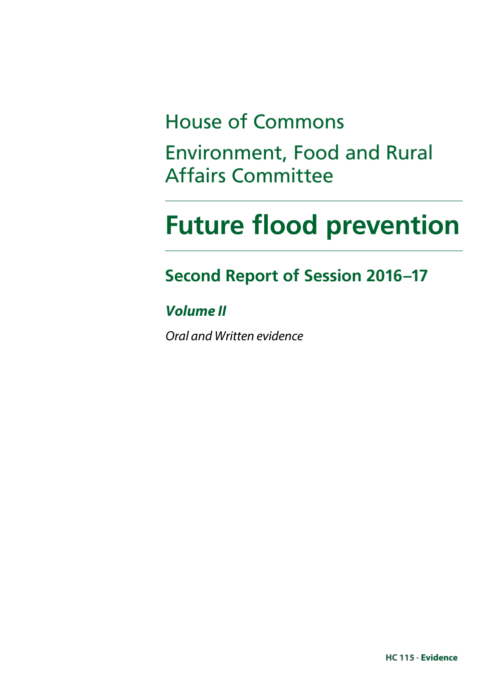 Environment, Food and Rural Affairs Committee 2nd Report. Future flood prevention Volume 2. Oral and written evidence