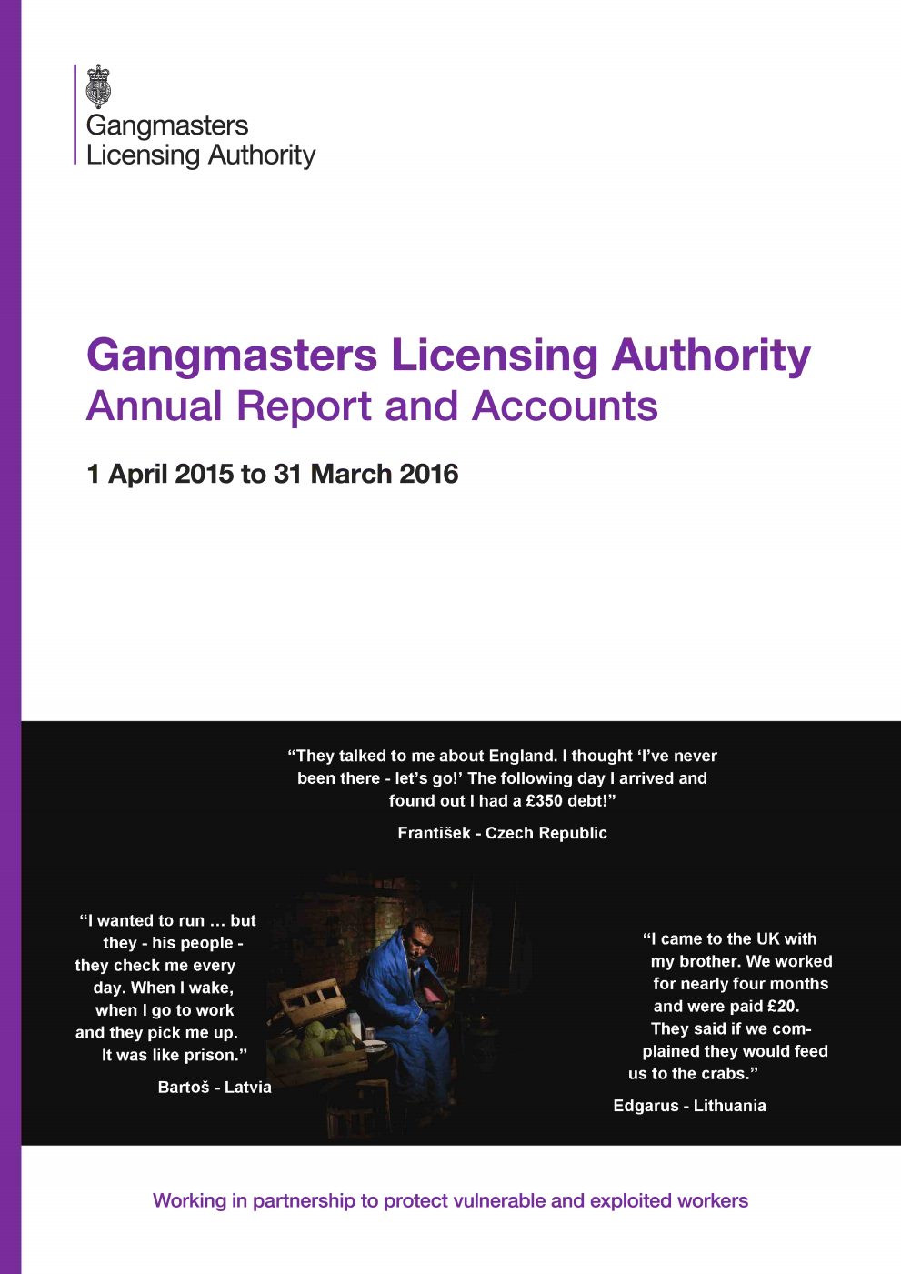 Gangmasters Licensing Authority Annual Report and Accounts 1 April 2015 to 31 March 2016