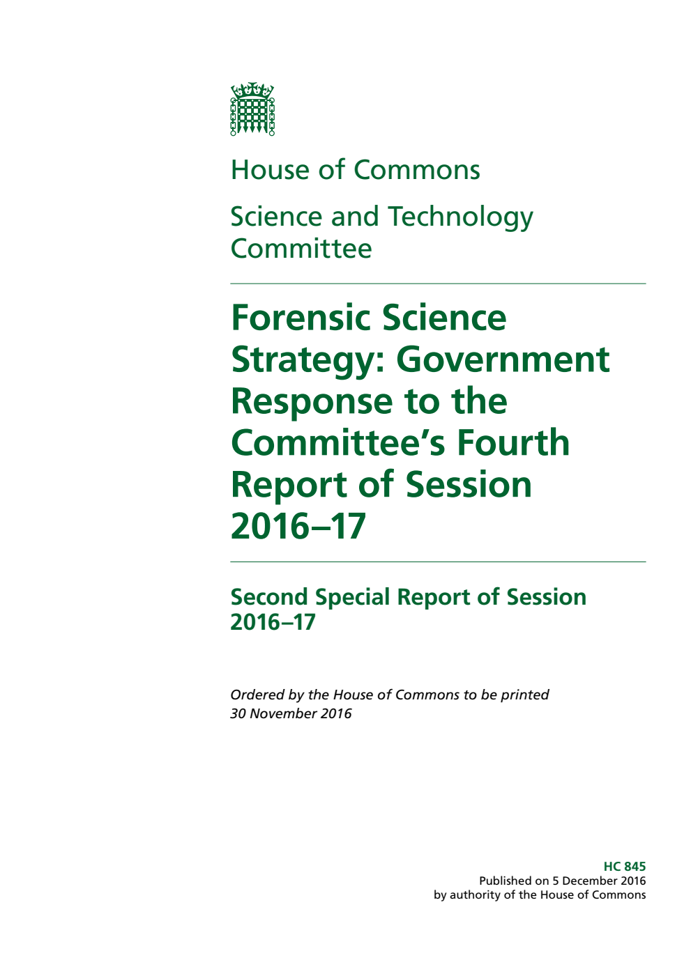 Science and Technology Committee 2nd Special Report. Forensic Science Strategy: Government Response to the Committee’s 4th Report of Session 2016–17