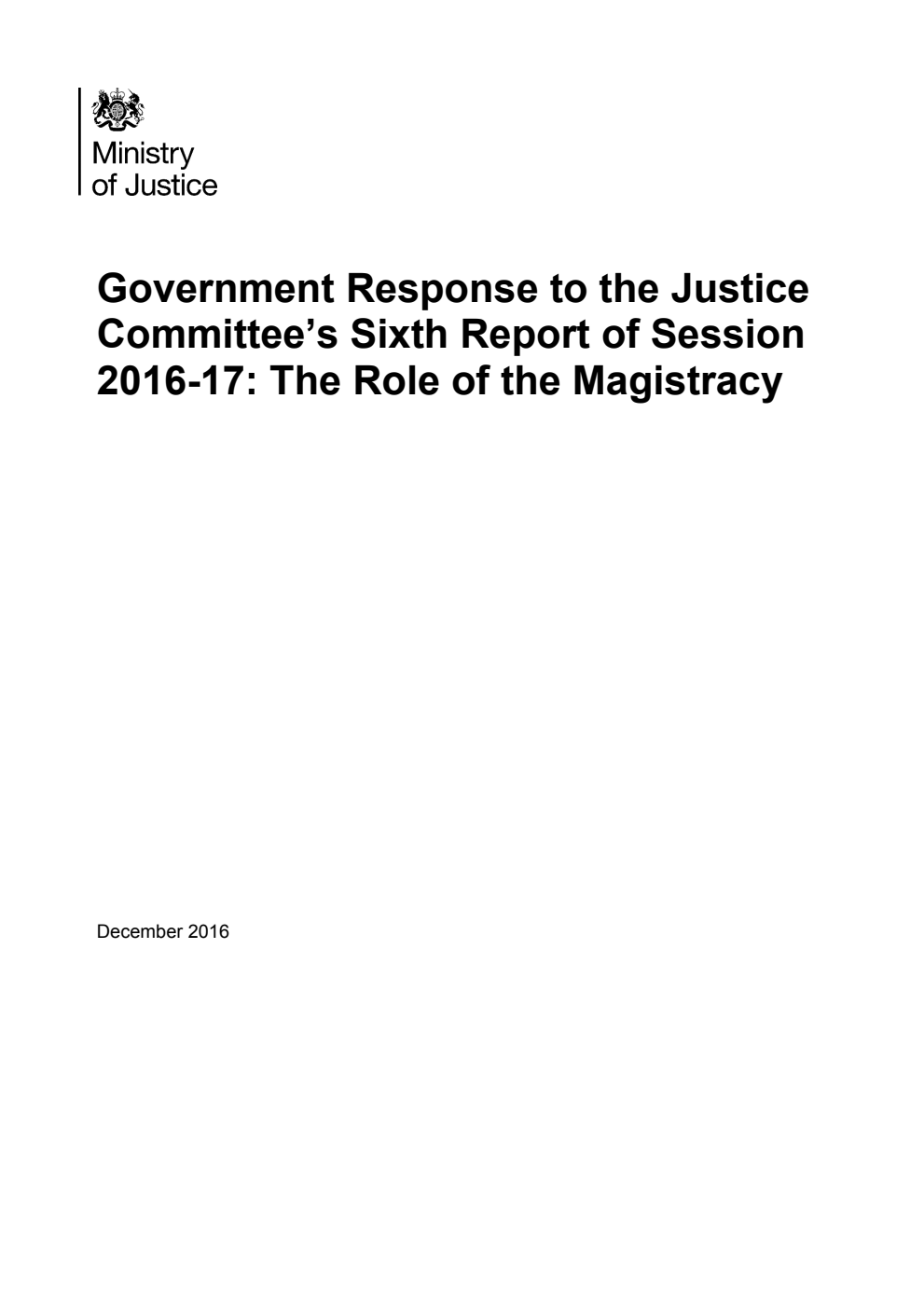 Government Response to the Justice Committee’s Sixth Report of Session 2016-17: The Role of the Magistracy