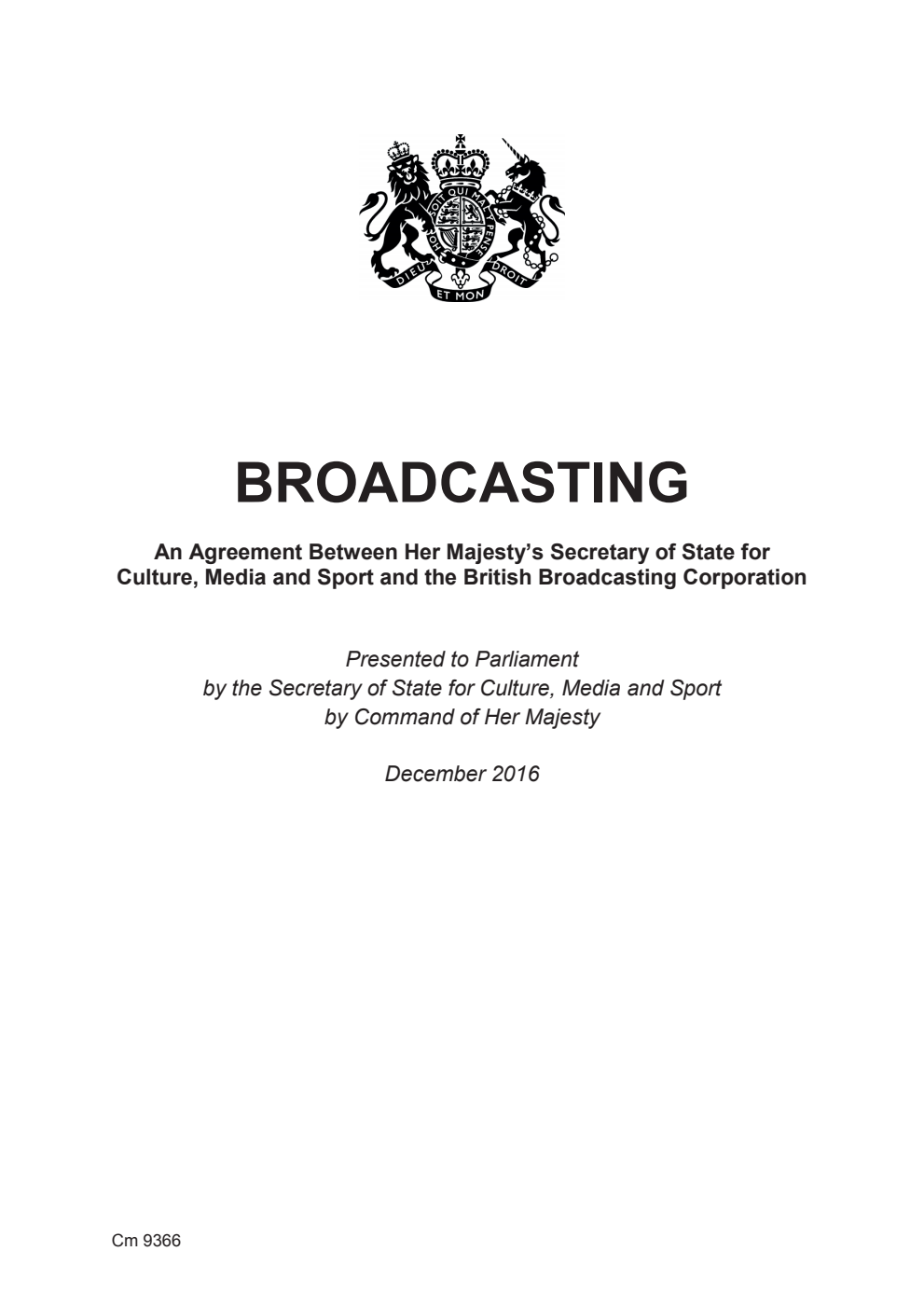 Broadcasting - An Agreement Between Her Majesty’s Secretary of State for Culture, Media and Sport and the British Broadcasting Corporation