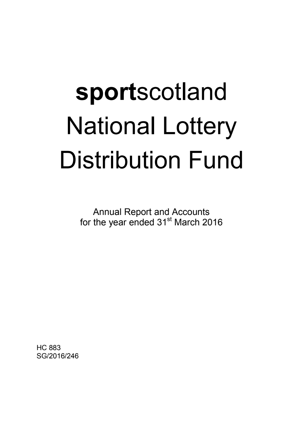 Sportscotland National Lottery Distribution Fund Annual Report and Accounts for the year ended 31st March 2016