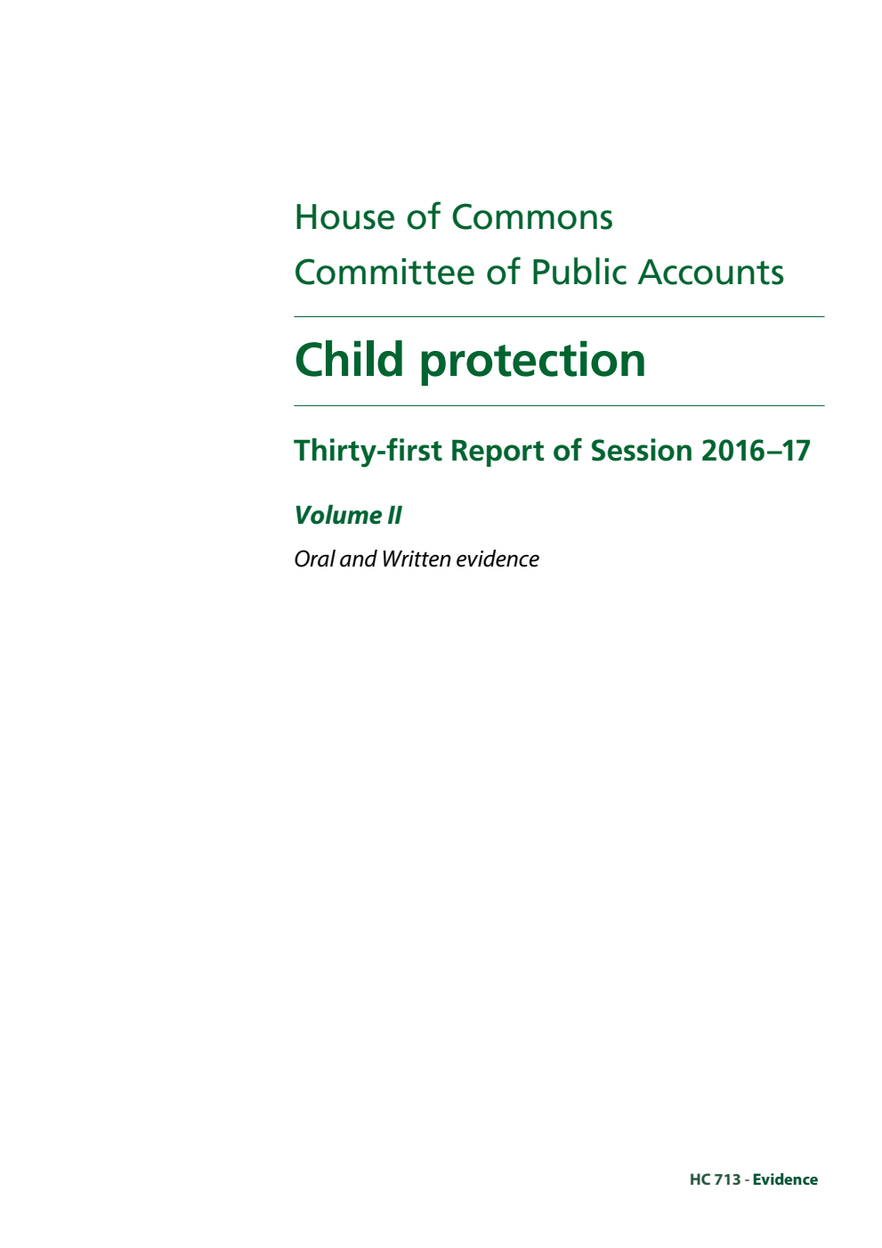 Public Accounts Committee 31st Report. Child protection Volume 2. Oral and written evidence