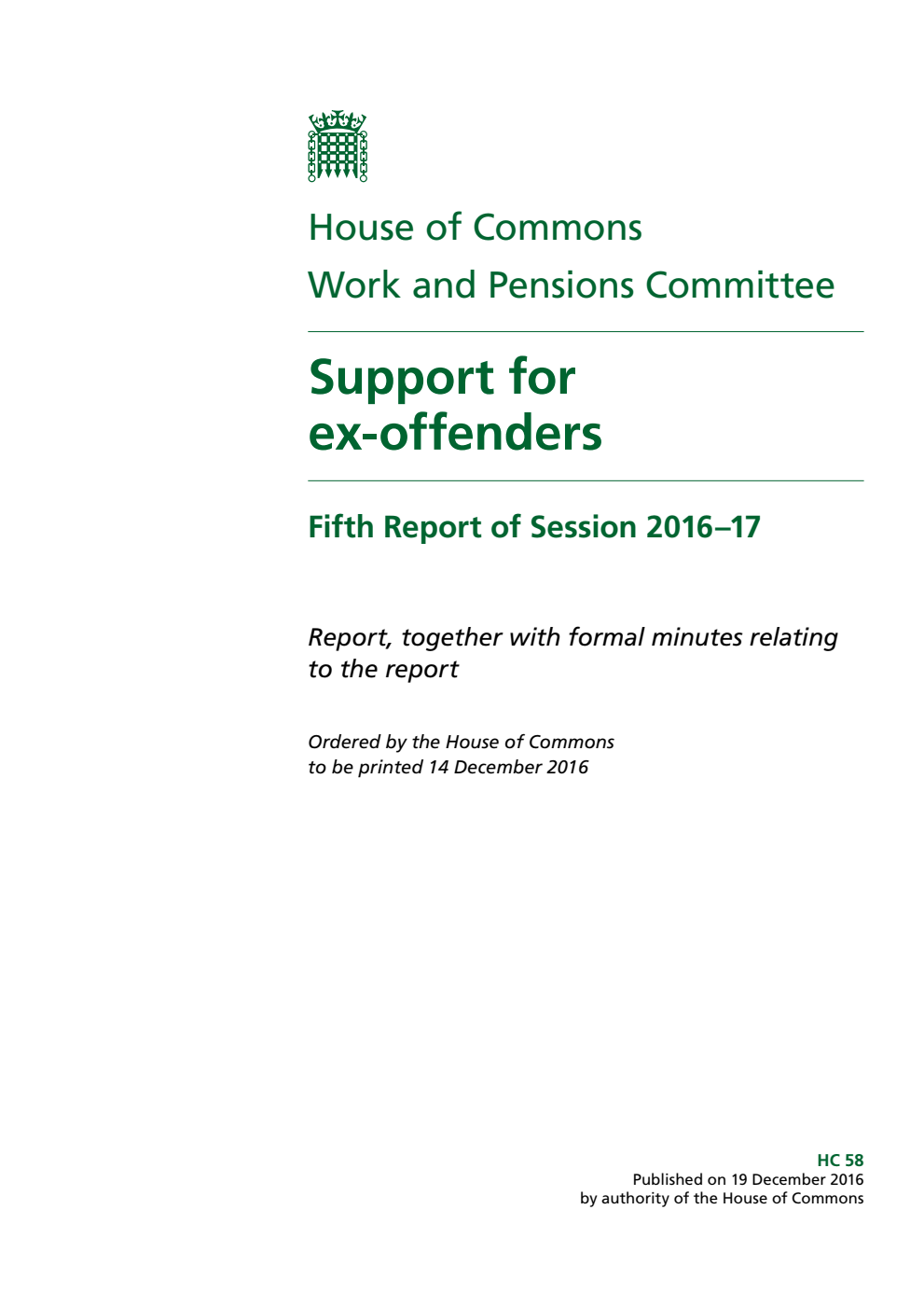 Work and Pensions Committee 5th Report. Support for ex-offenders Volume 1. Report