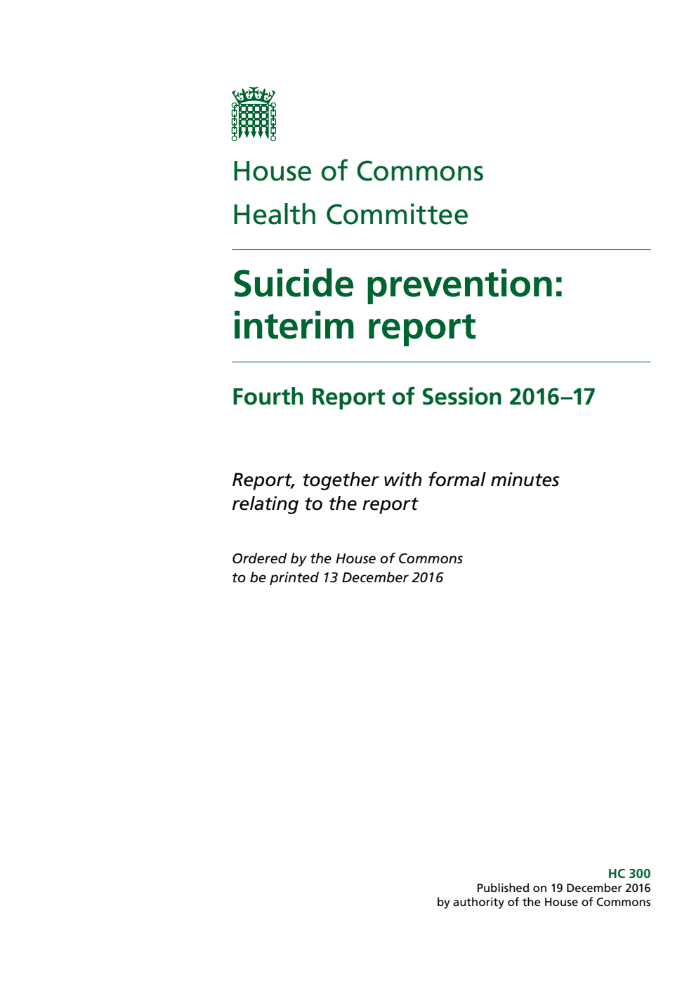 Health Committee 4th Report. Suicide prevention: interim report Volume 1. Report