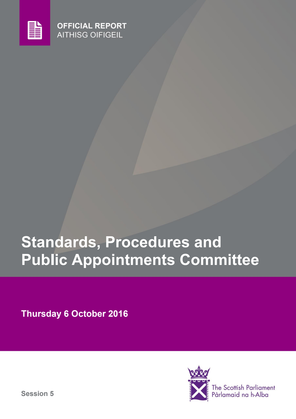 Standards, Procedures and Public Appointments Committee 6th Meeting 2016, 6 October 2016 [Final]